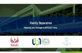 Family Separation - Lynn & Brown€¦ · Moving Forward. Conclusion The legal process around separation ...