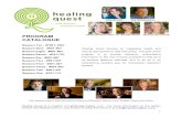Healing Quest: 2013 Catalogue · 1 Healing Quest focuses on integrative health and natural approaches to total well-being. The goal of the program is to provide authentic, authoritative