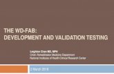 THE WD-FAB: DEVELOPMENT AND VALIDATION TESTING · Tested new WD-FAB items vs. existing items. Validation of the WD-FAB. WD-FAB Development Studies Tested the WD-FAB to see how it