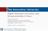 The Innovative University - Jack M. Wilson€¦ · Higher Education Innovation, and Entrepreneurship In Focus Jack M. Wilson, Ph.D. President-Emeritus, University of Massachusetts