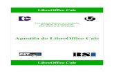 Apostila de LibreOffice Calc - Rafael Zimmermann...Funções: São fórmulas pré-definidas para pouparem tempo e trabalho na criação de uma equação. Veja a figura abaixo e analise
