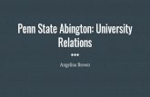 Penn State Abington: University Relations · About me Senior at Penn State Abington Studying Corporate Communications Skills Promote business growth through management, social media,