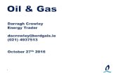 Oil & Gas - Energy Cork€¦ · July 15th Centrica (Bord Gais Energy’s parent company) announced problems at Rough storage facility which halted injections & withdrawals until March