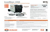 Ironman 240 Spec Sheet - HobartWelders · 2020. 9. 20. · IronMan 240 Gas hose to gas regulator 240 V power cord It’s quick and easy to install the SpoolRunner 200 spool gun on