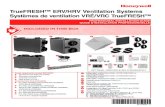 TrueFRESH™ ERV/HRV Ventilation ystems Systèmes de ...• Do not use the ventilation system for removal of flammable fumes, gases or connect directly to any appliances. • Use a
