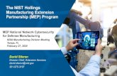 The NIST Hollings Manufacturing Extension Partnership (MEP) … · 2020. 4. 17. · Partnership (MEP) Program MEP National Network Cybersecurity for Defense Manufacturing NDIA Manufacturing