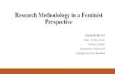 Research Methodology in a Feminist Perspective€¦ · Research Methodology in a Feminist Perspective Dr.K.R.MURUGAN Dean – Faculty of Arts Professor & Head, Department of Social