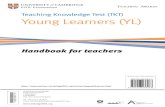 Teaching Knowledge Test (TKT) Young Learners (YL) TKT Module 1 TKT Mod ule 2 TKT Module 3 TKT: CLIL