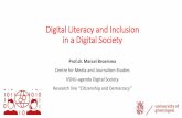 Digital Literacy and Inclusion in a Digital Society · VSNU-research agenda “The Digital Society” Challenge: “New digital technologies are being developed very rapidly. Digitalisation