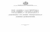 ANSWERS TO SOME FREQUENTLY ASKED QUESTIONS€¦ · Islamic Banking: Answers to some frequently asked questions -Jeddah 76 P, 17 x 24 cm ( Occasional Paper, No.4) ISBN: 9960-32-107-X