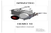 SPRAYTEC · HEMO 10 Operation manual Ropka tee 28, Tartu, Estonia Tel +372 738 0594 GSM+372 501 8519 ou.spraytec@neti.ee . Spray unit HEMO 10 is an airless high-pressure device for