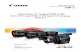 High Dynamic Range (HDR) EOS C700 and EOS C300 Mark II ...downloads.canon.com/nw/...papers/...Dive-HDR-Part2.pdf · The companion white paper “Deep Dive into High Dynamic Range