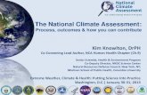 The National Climate Assessment ... climate change impacts, risk, and vulnerability â€¢ Enhanced timely