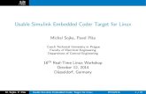 Usable Simulink Embedded Coder Target for LinuxUsable Simulink Embedded Coder Target for Linux MichalSojka,PavelPíša Czech Technical University in Prague Faculty of Electrical Engineering