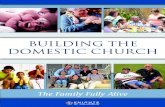 Building the Domestic Churchuknight.org/Councils/building-domestic-church.pdf · II, “The family has the mission to guard, reveal and communicate love” (Familiaris Consortio,