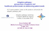 Adaptive pathways: perspectives of patients and healthcase … · healthcare professionals on addressing patient needs . HCP representatives’ views on the products selected for