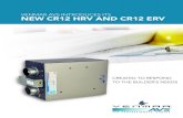 VENMAR AVS INTRODUCES ITS NEW CR12 HRV AND CR12 ERVv~brochure.pdf · • Energy efficient, all to make final user save money CR12 HRV AND CR12 ERV ARE REVERSIBLE (180O) TO PROVIDE