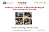 Entering the World of Mutlilingual Digital Storytelling ...€¦ · Entering the World of Mutlilingual Digital Storytelling and the Arts.) Vicky Macleroy and Graham Salter Creating