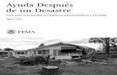 Ayuda Después de un Desastre€¦ · Limitaciones: FEMA/IHP no cubrirá todas las pérdidas de daños a su propiedad (casa, efectos personales, enseres del hogar) que resultaron