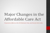 Major Changes in the Affordable Care Act€¦ · Overview • Affordable Care Act • Medicaid Expansion • Individual Mandate ... • Undocumented Immigrants • Members of certain