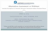 Alternatives Assessment 111 Webinar - Chemicals Policychemicalspolicy.org/downloads/AA111WebinarPresentation4.4.13.pdf · 04/04/2013  · Webinar Series. 4 April 2013 . Alternative