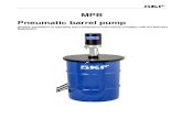 MPB Pneumatic barrel pump - skf.com€¦ · MPB Pneumatic barrel pump (Enslish translation of operating and maintenance instructions compliant with EU Directive 2006/42/EC)