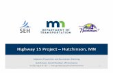 Highway 15 Project –Hutchinson, MN · • The City of Hutchinson will also be replacing, updating, and modernizing underground utilities ...