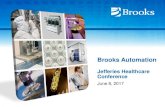 Brooks Automation - Jefferies Group · to assist in an understanding of the Brooks business and its operational performance. These measures should always be considered in conjunction