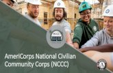 AmeriCorps National Civilian Community Corps (NCCC) · AmeriCorps NCCC Team? Who can apply for a team: •Nonprofits •Faith-Based Organizations •Government (federal, state, and