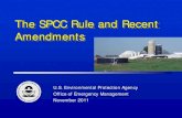 The SPCC Rule and Recent Amendments - US EPA · 2013. 6. 4. · Presentation Overview 1. SPCC Rule and 2008/2009 Amendments Overview 2. Compliance Date Extension 3. Proposed and Final