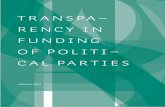 Transpa– rency in Funding of Politi– cal Parties · rency in Funding of Politi– cal Parties ... 1) The amount an individual party can spend on an election campaign should be