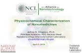 Physicochemical Characterization of Nanomedicines€¦ · 2/3/2019  · Physicochemical Characterization of Nanomedicines. Nanotechnology Characterization Lab (NCL) NCL has 10+ years