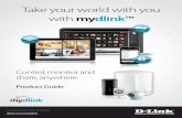 Take your world with you with mydlink€¦ · If you want to access all your files, music and photos remotely, without carrying them with you, ... This guide is designed to help you