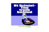 Bt Brinjal- The truth behind it. - Environment Portal · Design and layout: Lighthouse Creative Services Pvt. Ltd. Brinjal also called as the king of vegetable is the third ... with