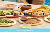 CATERING MENU - Taco Chelo...LET US BRING OUR TAQUERIA TO YOU! handmade tortillas a la plancha made fresh on-site, traditionally cooked meats, and house made salsas... taco’ bout