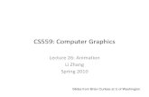 CS559: Computer Graphicspages.cs.wisc.edu/.../syllabus/04-26-animation/04-26-animation.pdf · Types of Animation • Cartoon Animation • Key Frame Animation • Physics based animation