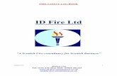 ID Fire Ltd · 2019. 3. 1. · FIRE SAFETY LOG BOOK Supplied by: ID Fire Ltd Tel: 0141-588-2554 Mob: 07954 581137 ian@id-fire-consultancy.co.uk 8 Fire Safety Training Provision of