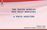 THE SOUTH AFRICAN RED MEAT INDUSTRY A SWOT ANALYSIS€¦ · A SWOT ANALYSIS CORINE STEYN MANAGER LIAISON : National RPO . INTRODUCTION ... •PPR . Veterinary Strategy Compulsory