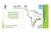 INNOVATION & SUSTAINABLE AGRICULTURE IN ARGENTINA · INNOVATION & SUSTAINABLE AGRICULTURE IN ARGENTINA Mr. Gustavo IDIGORAS JANUARY 2020 . Sources: IMF (2018), World Bank (2017),