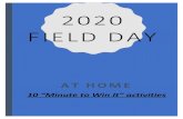 2020 FIELD DAY - MS. SCHOONOVER€¦ · Write your score down on the official Field Day Score Card. #3 INCH WORM SLIDE Get Ready: One beach towel on a smooth floor (wood, tile, linoleum),