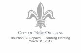 Bourbon St. Repairs Planning Meeting March 31, 2017roadwork.nola.gov/roadwork/media/Documents/Bourbon/...TBA –New Orleans Film Festival TBA –Crescent City Blues & BBQ Festival