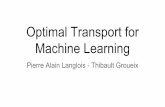 Optimal Transport for Machine Learningimagine.enpc.fr/~groueixt/talks/OptimalTransport.pdf · [Arjovsky2017] Arjovsky, M., Chintala, S., & Bottou, L. (2017). Wasserstein gan. arXiv