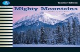 Teacher Edition AlphaWorld Mighty Mountains · These mountains are in very cold places and are very tall. What are these mountains covered in? The highest mountain in the world is