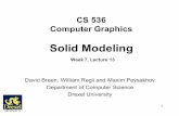 L-13 SolidModel 1 - Drexel CCIdavid/Classes/CS536/Lectures/L-13_SolidModel_1.pdfRegularized Boolean Operations • 3D Example – Two solids A and B – Intersection leaves a “dangling