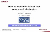 How to define efficient test goals and strategies...How to define efficient Anders Claesson 2004-09-03 test goals and strategies Workflow 1 Perform a test analysis. 2 Specify the test