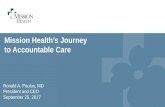 Mission Health’s Journey to Accountable Carethan MHP; 334 were higher (or 92%) – Benchmark spend/beneficiary: $22,777 (max) $10,400 (min) – MHP Benchmark spend/beneficiary: $8,047