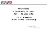South Yorkshire Safer Roads Partnershipschooltravelplanning.com/wp-content/uploads/2016/02/Road-Safety-… · South Yorkshire Safer Roads Partnership By: Karen Vickers Senior Road
