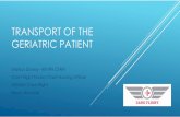 TRANSPORT OF THE GERIATRIC PATIENT · 2019. 10. 29. · Most Common injury in geriatric population & can be associated with ↑ morbidity & mortality •Pelvis lateral compression