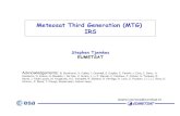 Meteosat Third Generation (MTG) IRS 3 M... · 2006. 5. 3. · Recommendation 5/6: As a goal the IRS shall scan FD in 30min with a threshold scan time FD of 60 min and confirmation