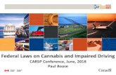 Federal Laws on Cannabis and Impaired Driving€¦ · Federal Laws on Cannabis and Impaired Driving CARSP Conference, June, 2018 ... • Eliminates or restricts some common law defences
